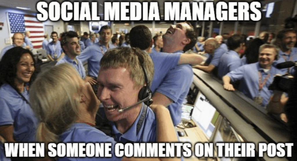 A social media meme showing people hugging each other in joy. The caption says social media managers when someone comments in their post.
